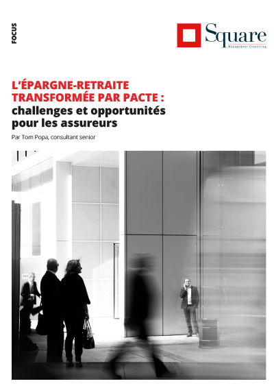 L’épargne-retraite transformée par PACTE : challenges et opportunités pour les assureurs