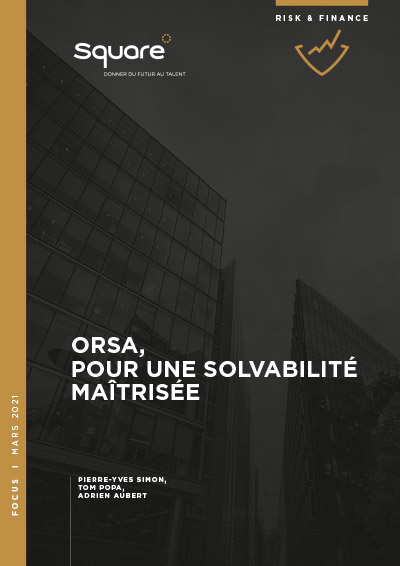 ORSA, pour une ­solvabilité maîtrisée