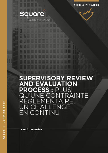 Supervisory Review and Evaluation Process : plus qu’une contrainte réglementaire, un challenge en continu