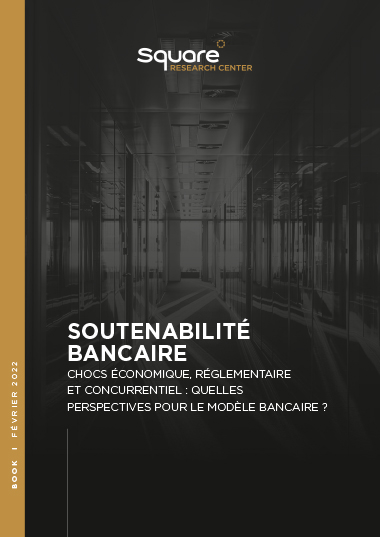 Soutenabilité bancaire — chocs économique, réglementaire et concurrentiel : quelles perspectives pour le modèle bancaire ?