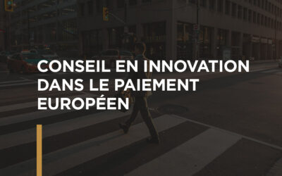 Conseil en innovation dans le paiement européen