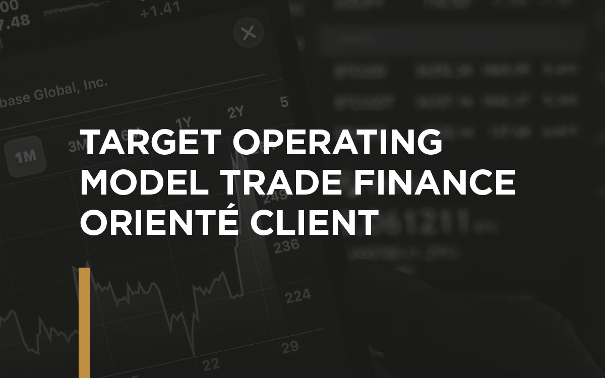 Square Management - Target Operating Model Trade Finance Orienté client
