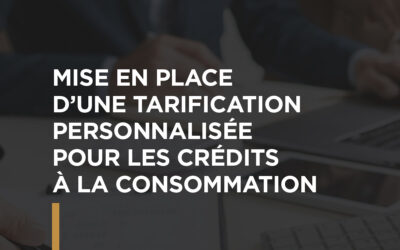 Mise en place d’une tarification personnalisée pour les crédits à la consommation