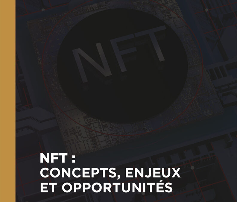 NFT : Concepts, enjeux et opportunités