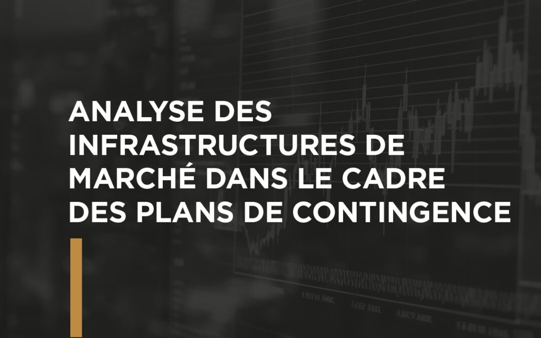 Analyse des infrastructures de marché dans le cadre des plans de contingence