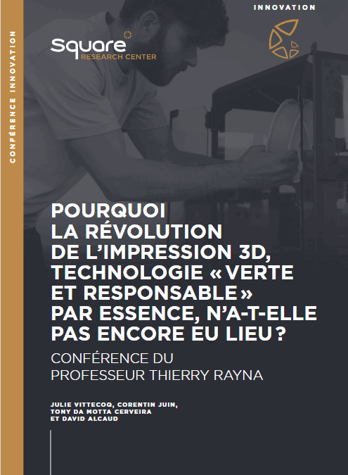 POURQUOI LA RÉVOLUTION DE L’IMPRESSION 3D, TECHNOLOGIE « VERTE ET RESPONSABLE » PAR ESSENCE, N’A‑T-ELLE PAS ENCORE EU LIEU ?