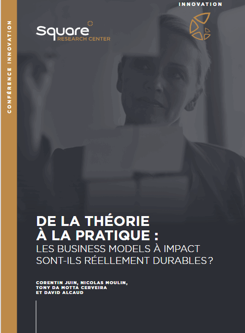 DE LA THÉORIE À LA PRATIQUE : LES BUSINESS MODELS À IMPACT SONT-ILS RÉELLEMENT DURABLES ?